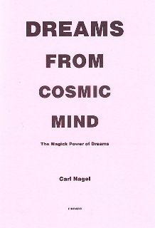 Dreams From Cosmic Mind By Carl Nagel